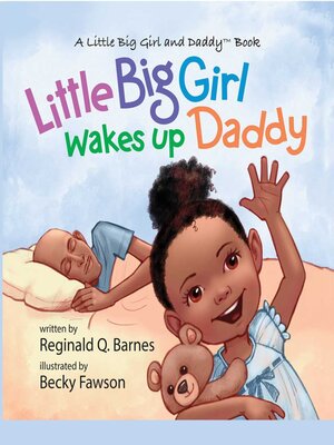 cover image of Little Big Girl Wakes Up Daddy